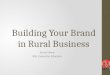 Building Your Brand in Rural Business