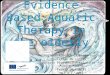 Evidence Based Aquatic Therapy in the Elderly