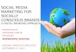 Social Media for Socially Conscious Brands Using Digital Branding