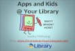 Apps and Kids at Your Library