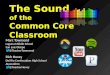 The Sound of the Common Core Classroom