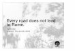 Every road does not lead to Rome