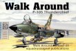 [aviation] - [Squadron-Signal] - [Walk Around n°23] - F-105 Thunderchief