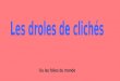 Drole De Cliches
