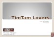 Timtam Lover