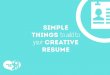 Simple things to add to your Creative Resume