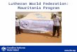 Your support in Mauritania through the CLWR We Care program