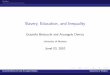 Slavery, Education, Inequality in the United States of America Bertochi and Dimico 2010