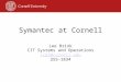 Symantec at Cornell