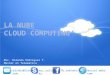 La nube - Cloud Computing