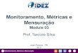 Monitoramento, Métricas e Mensuração - MBA Mkt Digital iDez - aula 03
