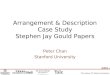 AIMS Workshop Case Study 3: Arrangement and Description Case Study - Stephen Jay Gould Papers
