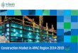 Construction Market in APAC Region 2014-2018