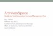 ArchivesSpace: Building a Next-Generation Archives Management Tool