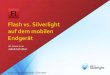 Flash vs. Silverlight auf dem mobilen Endgerät