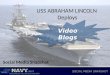 USS Abraham Lincoln Deploys Video Blogs (Sept 2010: links and data may be outdated)