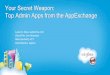 Your Secret Weapon: Top Admin Apps from the AppExchange - Dreamforce 2012 - 9/18