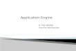 Application engine
