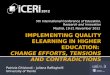 IMPLEMENTING QUALITY ELEARNING IN HIGHER EDUCATION: CHANGE EFFORTS, TENSIONS AND CONTRADICTIONS