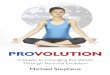 Provolution (First Two Chapters) - A Spiritual Book of Self-Help for the Mind, Body and Spirit