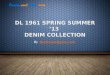Dl 1961 Spring summer '13 Denim Collection