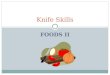 Foods 2 knife skills ppt(1)