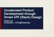 Accelerated Product Development Through Smart API (Stack) Design