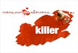 Making Your Killer Applications Killer