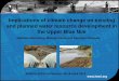 Implications of climate change on existing and planned water resource development in the Upper Blue Nile