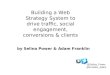 AMA closing keynote - Building a Web Strategy to Drive Traffic, Social Engagement, Conversions and Clients