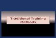 Traditional Training Methods - PPT 7
