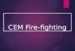 Cem Challenge webinar 2 - Fire-Fighting