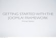 CoderFaire 2013 - Getting Started with the Joomla! Framework