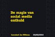 "De Magie van Sociale Media onthuld" Keynote presentatie Leerstoel Jos Willems 2010