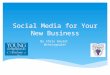 Social Media for Your New Business