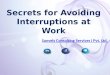 Secrets for avoiding interruptions at work ppt