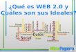 ¿Qué es Web 2.0 y Cuáles son sus Ideales?