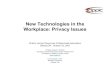 New Technologies in the Workplace: Privacy Issues