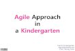 Agile approach in a kindergarten