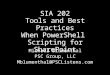 Best practices and tools for PowerShell and SharePoint Scripting SharePointFest SIA202
