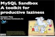 MySQL Sandbox - A toolkit for productive laziness