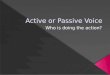 Using Active vs. Passive Voice