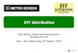 Metroscreen DIY distribution Wed 29th August