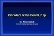 69101542 Lecture 5 Disorders of the Dental Pulp Slide