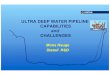 Ultra Deep Water Pipeline Capabilities and Challenges _M.hauge_Statoil