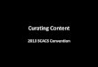 Content curation scacs 2013