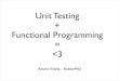 Unit Test + Functional Programming = Love