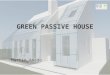 Green passive house