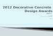 2012 Decorative Concrete Design Awards Part 1