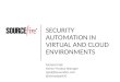 Security automation in virtual and cloud environments v2